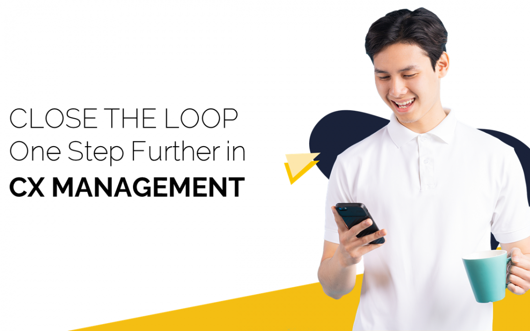 Close The Loop – Activate your Customer’s Feedback