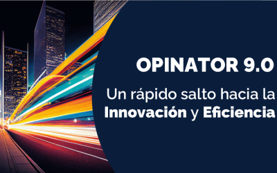 OPINATOR 9.0: Un rápido salto hacia la Innovación y la Eficiencia