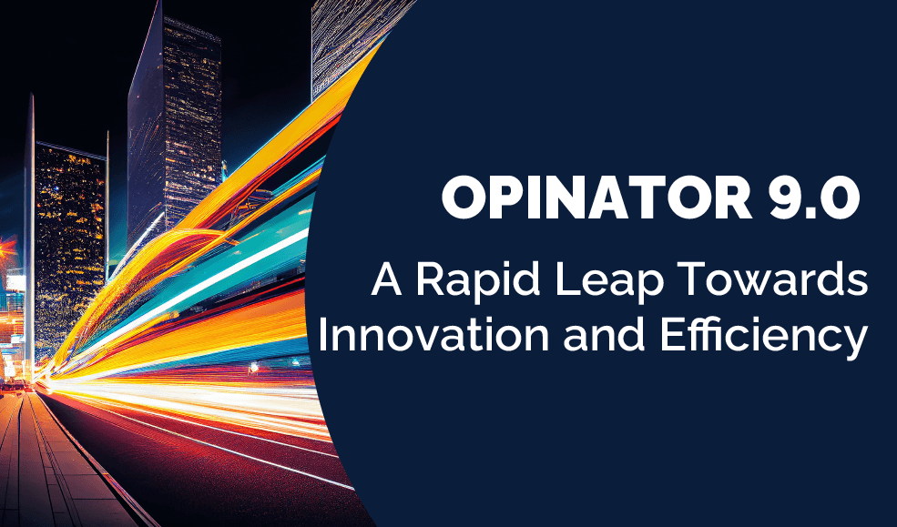 OPINATOR 9.0: A rapid leap towards innovation and efficiency